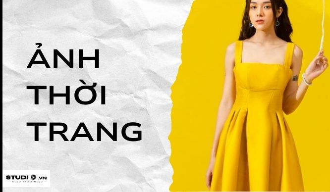 Concept chụp ảnh thời trang gây thu hút nhất