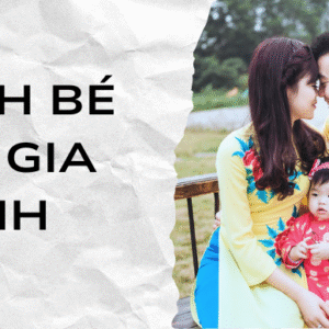 Dự án chụp ảnh bé và gia đình