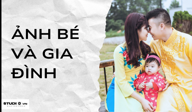 Dự án chụp ảnh bé và gia đình