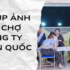 Dự án chụp ảnh hội chợ công ty Hàn Quốc