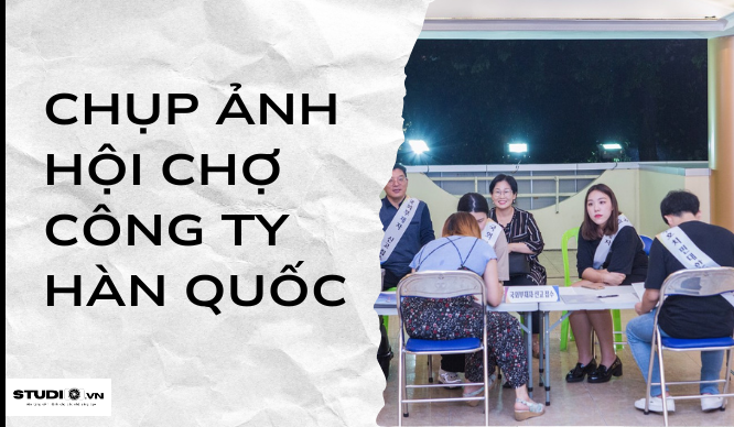 Dự án chụp ảnh hội chợ công ty Hàn Quốc