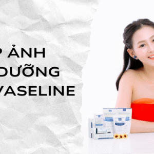 Dự án chụp ảnh Son dưỡng môi Vaseline