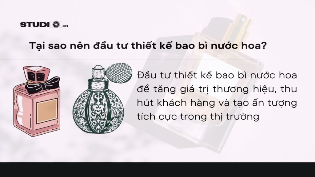 Tại sao nên đầu tư thiết kế bao bì nước hoa